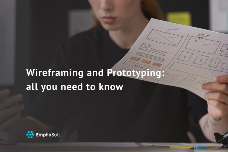 Wireframing and Prototyping: all you need to know