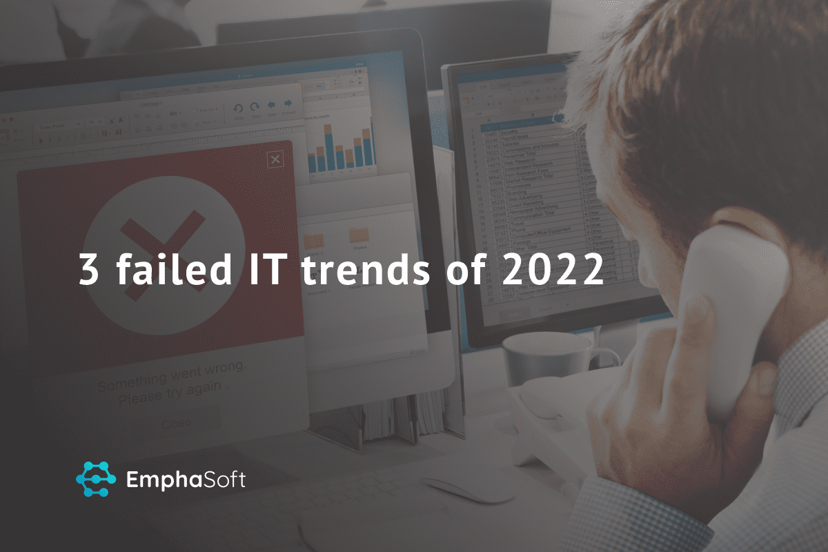 3 failed IT trends of 2022