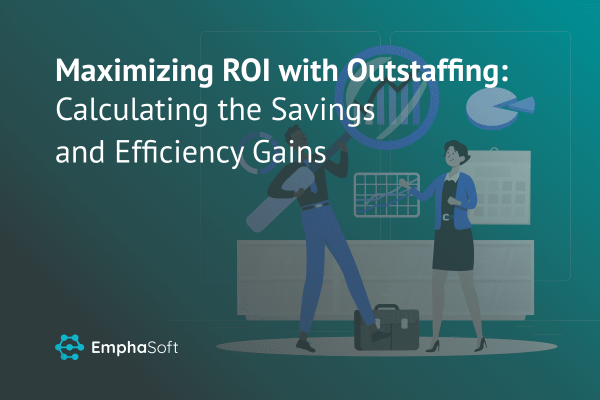 Maximising ROI with Outstaffing: Calculating the Savings and Efficiency Gains