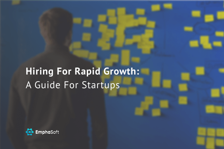 Hiring For Rapid Growth: A Guide For Startups