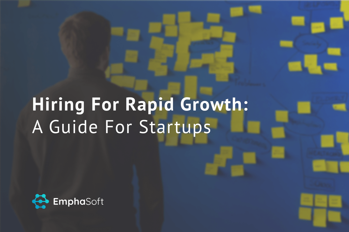 Hiring For Rapid Growth: A Guide For Startups