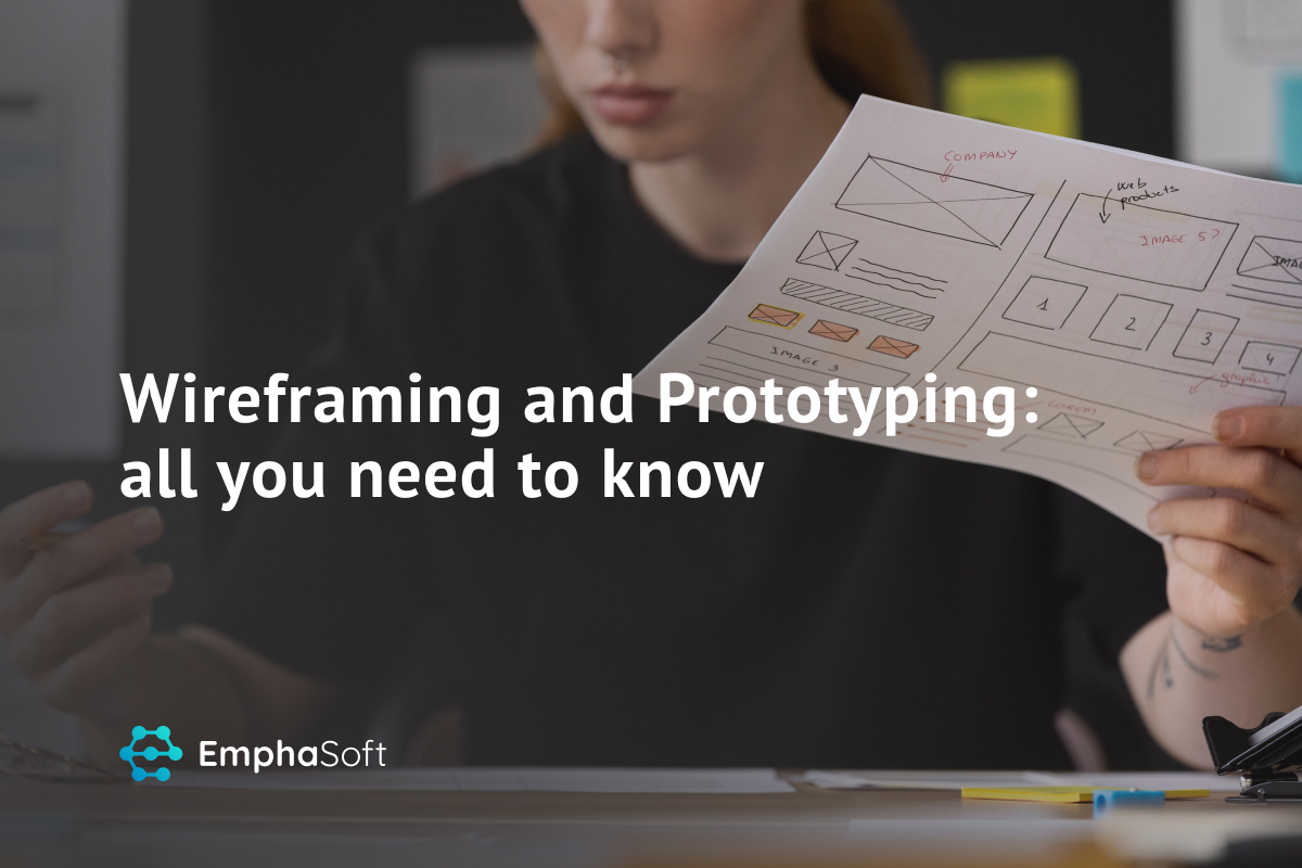 Wireframing and Prototyping: all you need to know