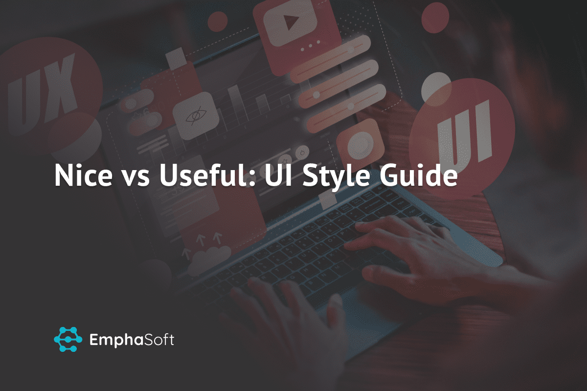 Nice vs Useful: UI Style Guide For App