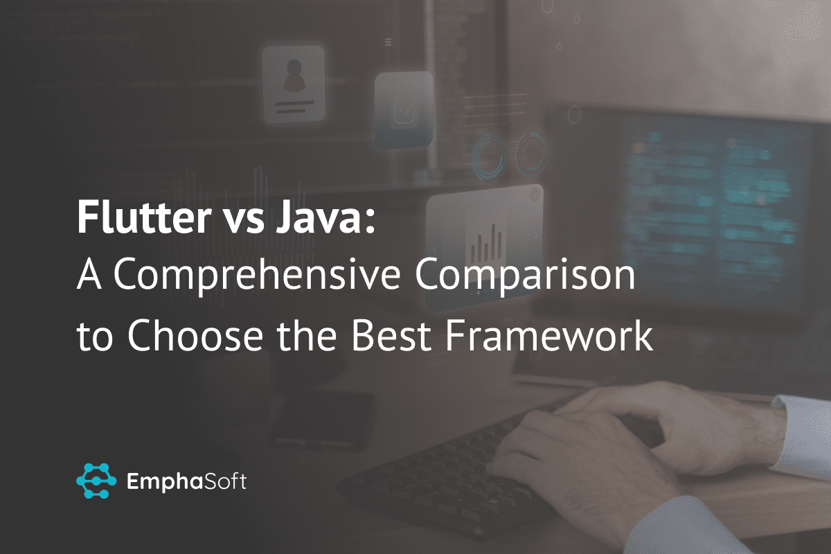 Flutter vs Java: Choosing the best framework